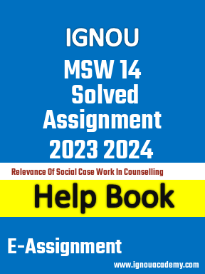 IGNOU MSW 14 Solved Assignment 2023 2024